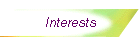 Interests