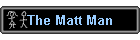 The Matt Man